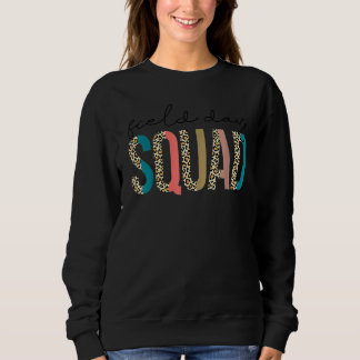 Squad Teacher Student First Last Day Of School Fie Sweatshirt