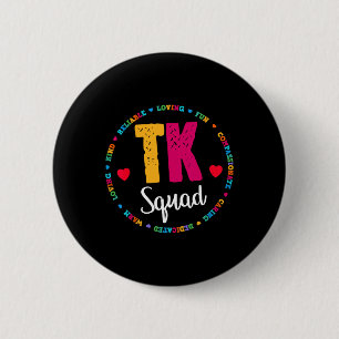 Squad Tee - Transitional Kindergarten Teacher Team 6 Cm Round Badge
