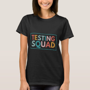 Squad Test Day Motivational For Teacher Student Ki T-Shirt