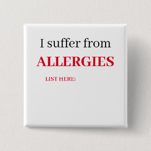 Square Badge - I Suffer From Allergies, List