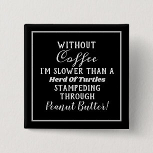 Square Coffee Humour Button