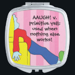 Square Compact Mirror "Primitive Woman's Yell"<br><div class="desc">Hand drawn, funny cartoon style, Square Compact Mirror "Primitive Woman's Yell." Personalise by deleting text and replacing with your own. Choose your favourite font style, colour, and size font. Lots to choose from. Thanks for stopping and shopping by. Always appreciated! Shape: Square Compact Mirror Customise a compact mirror for stylish...</div>