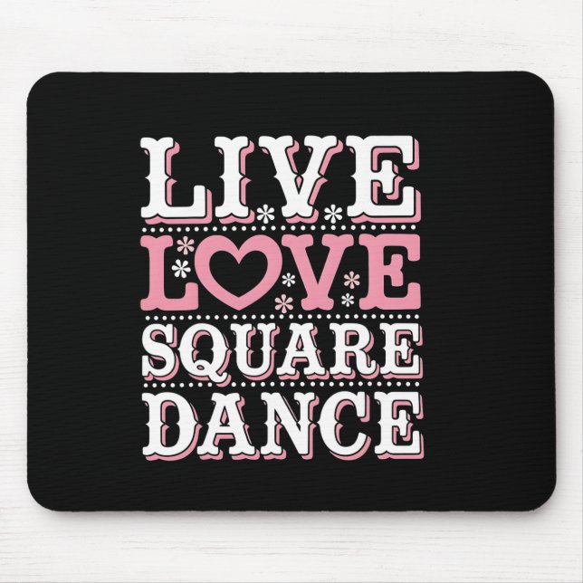 Square Dance Love Square Dancing Square Dance Gift Mouse Mat (Front)