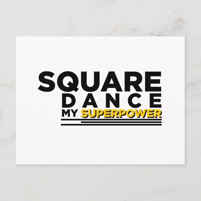SQUARE DANCE MY SUPERPOWER POSTCARD (Front)