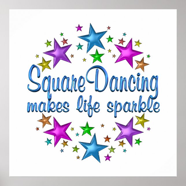 Square Dancing Makes Life Sparkle Poster (Front)