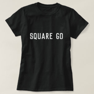 Square Go Scottish Saying  T-Shirt