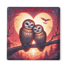 Square Magnet - Owl You Need Is Love
