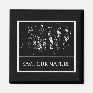 Square Magnet – 'Save Our Nature'