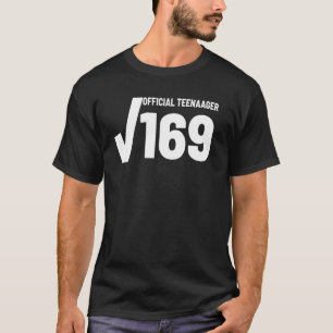 Square Root 169 Official Teenager 13th Birthday T-Shirt