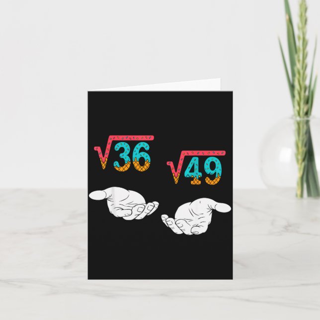Square Root 36 49 Meme 67 Ice Cream Drip Math Teac Card (Front)