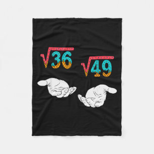 Square Root 36 49 Meme 67 Ice Cream Drip Math Teac Fleece Blanket
