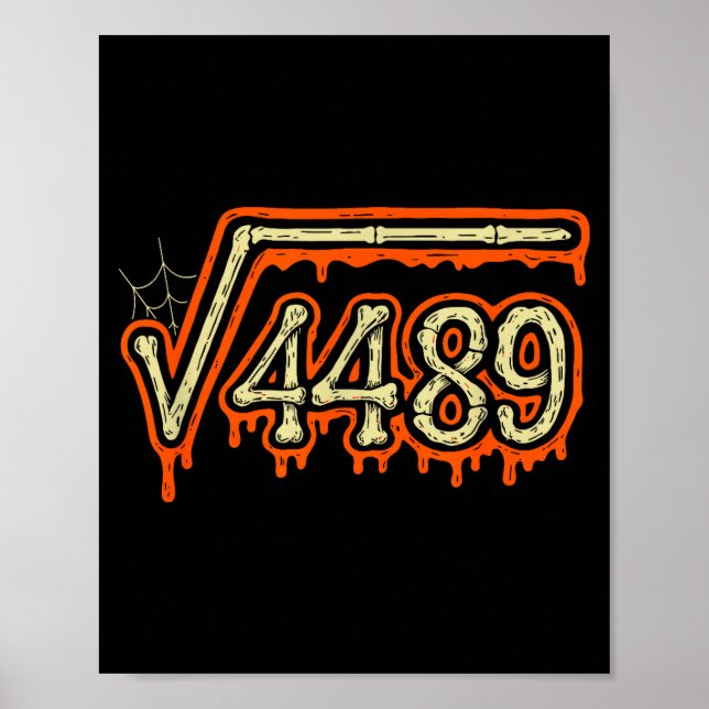 Square Root 4489 Equals 67 Geek Joke  Poster (Front)