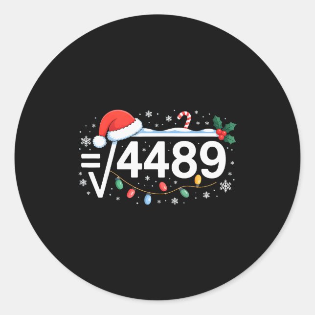 Square Root 4489 Funny 67 Meme Math Teacher 6 7 Ch Classic Round Sticker (Front)