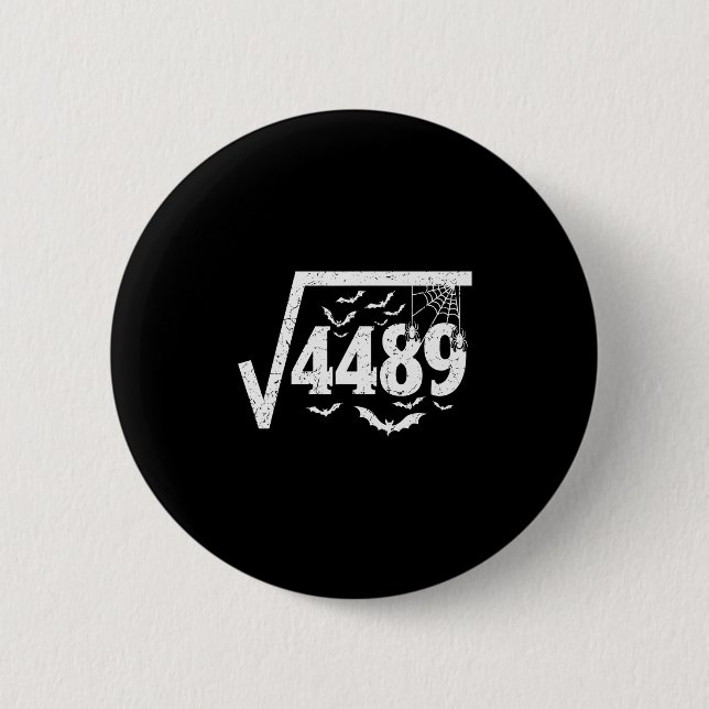 Square Root 4489 Funny Halloween Meme 67 Math Teac 6 Cm Round Badge (Front)