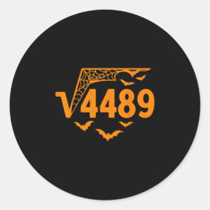 Square Root 4489 Funny Halloween Meme 67 Math Teac Classic Round Sticker