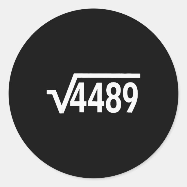 Square Root 4489 Funny Math Teacher Six Seven 67 M Classic Round Sticker (Front)
