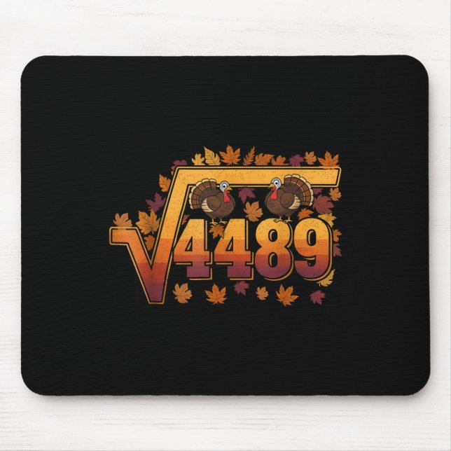 Square Root 4489 Funny Thanksgiving Meme 67 Math T Mouse Mat (Front)