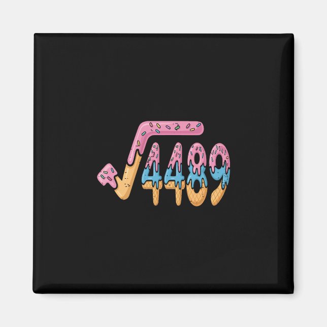 Square Root 4489 Ice Cream Slang Math 67 Six Seven Magnet (Front)