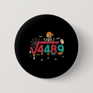 Square Root 4489 Math Teacher Funny 67 Meme Hallow 6 Cm Round Badge
