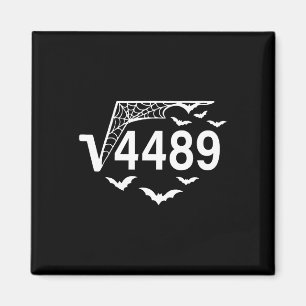 Square Root 67 Meme 6 7 4489 Slang Math Teacher Ha Magnet