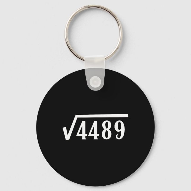 Square Root 67 Year Old Gift Funny Teacher 67th Bi Key Ring (Front)
