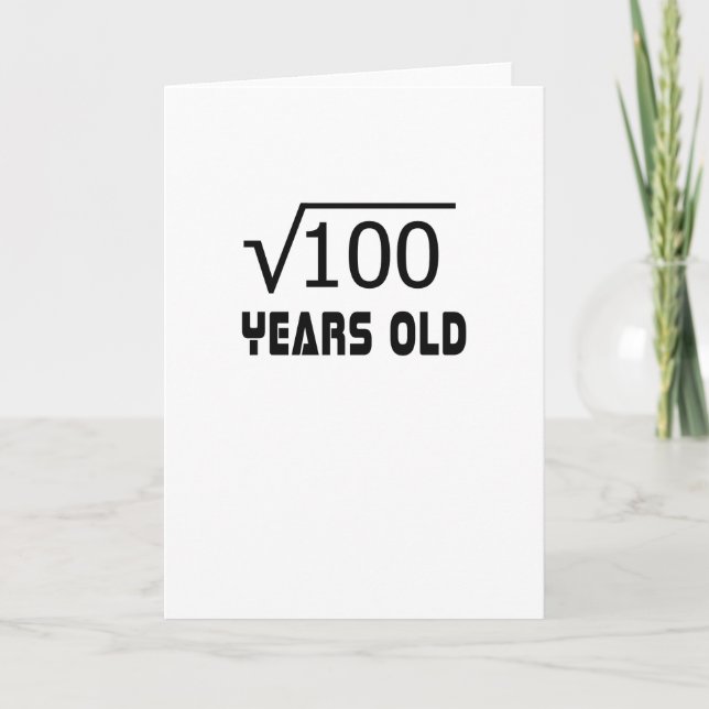 Square Root of 100 10 yrs years old 10th birthday Card (Front)