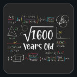 Square Root of 1600 40th Birthday 40 Year Old Gift Sticker<br><div class="desc">Perfect 40 Yrs Old Gift Idea for Father,  Mother or any math lover. Square Root Of 1600 Years Old. Awesome gift for fathers,  mothers,  grandpa,  grandma or any people who loves math.</div>