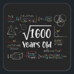 Square Root of 1600 40th Birthday 40 Year Old Gift Sticker<br><div class="desc">Perfect 40 Yrs Old Gift Idea for Father,  Mother or any math lover. Square Root Of 1600 Years Old. Awesome gift for fathers,  mothers,  grandpa,  grandma or any people who loves math.</div>