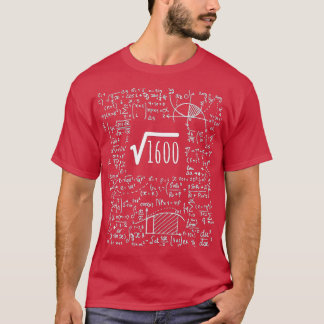 Square Root Of 1600 Birthday Design 40 Years Math  T-Shirt