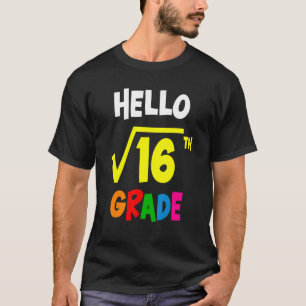Square Root Of 16 Back To School 4th Fourth Grade T-Shirt