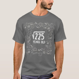 Square Root of 225 15th Birthday Gift T-Shirt