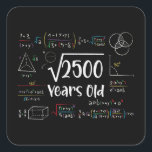 Square Root of 2500 50th Birthday 50 Year Old Gift Sticker<br><div class="desc">Perfect 50 Yrs Old Gift Idea for Father,  Mother or any math lover. Square Root Of 2500 Years Old. Awesome gift for fathers,  mothers,  grandpa,  grandma or any people who loves math.</div>