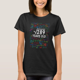 Square Root Of 289 17th Birthday Math Birthday Pa T-Shirt