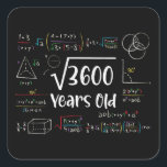 Square Root of 3600 60th Birthday 60 Year Old Gift Sticker<br><div class="desc">Perfect 60 Yrs Old Gift Idea for Father,  Mother or any math lover. Square Root Of 3600 Years Old. Awesome gift for fathers,  mothers,  grandpa,  grandma or any people who loves math.</div>