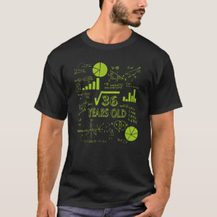 Square Root Of 36 6th Birthday 6 Year Old Math Bda T-Shirt