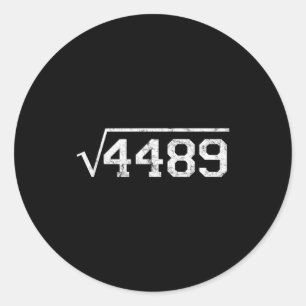 Square Root Of 4489 Slang Math Teacher Six Seven 6 Classic Round Sticker