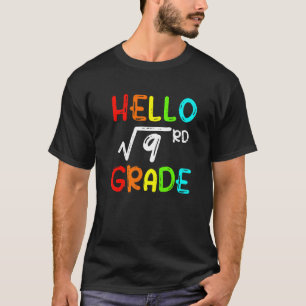 Square Root Of 9 Grade Hello 3rd Grade Back To Sch T-Shirt