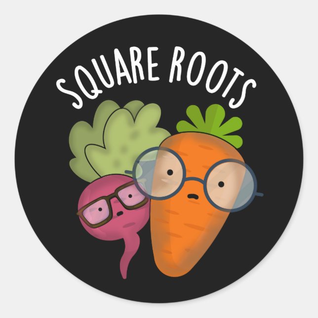 Square Roots Funny Math Pun Dark BG Classic Round Sticker (Front)