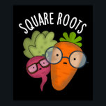 Square Roots Funny Math Pun Dark BG Poster<br><div class="desc">Square Roots Funny Math Pun features a cute duo of nerdy carrot and beet root. Perfect Puns gift for family and friends who love funny math puns.</div>