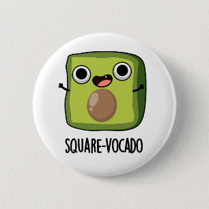 Square-vocado Funny Avocado Puns 6 Cm Round Badge