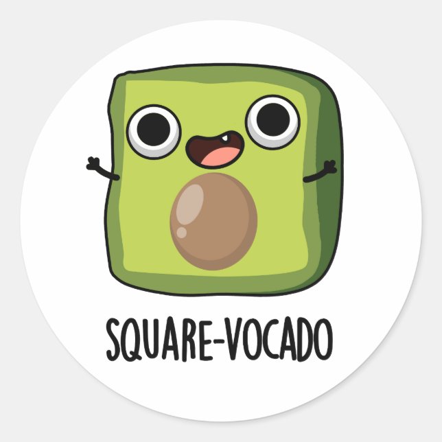 Square-vocado Funny Avocado Puns  Classic Round Sticker (Front)