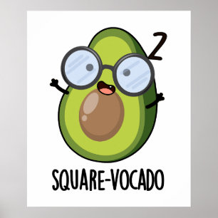 Square-vocado Funny Avocado Puns  Poster