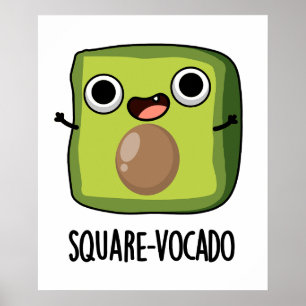 Square-vocado Funny Avocado Puns  Poster