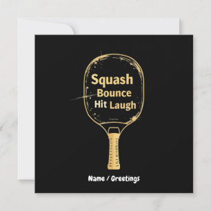 Squash Bounce Hit Laugh: Embrace the Fun and Spiri Invitation