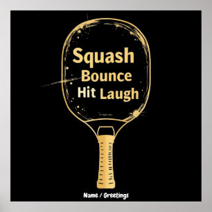 Squash Bounce Hit Laugh: Embrace the Fun and Spiri Poster