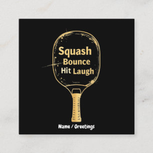 Squash Bounce Hit Laugh: Embrace the Fun and Spiri Square Business Card