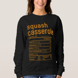 Squash Casserole Nutrition Fact Thanksgiving Chri Sweatshirt