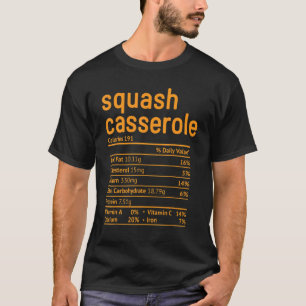 Squash Casserole Nutrition Fact Thanksgiving Chri T-Shirt