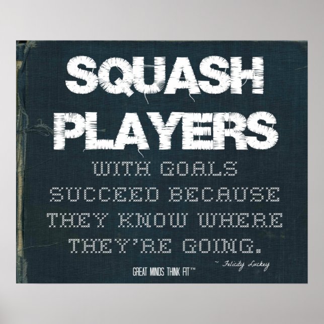 Squash Players with Goals Succeed in Denim Poster (Front)