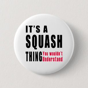 Squash Thing Designs 6 Cm Round Badge
